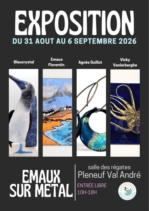 exposition d'émaux sur métal salle des régates Pleneuf Val Andre 2026